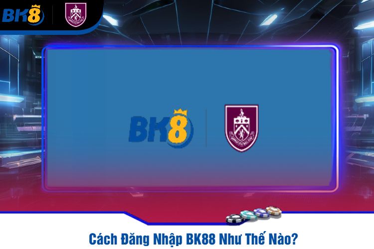 Cách Đăng Nhập BK88 Như Thế Nào?