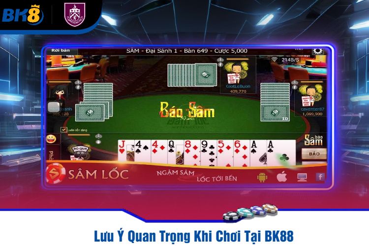 Lưu Ý Quan Trọng Khi Chơi Tại BK88